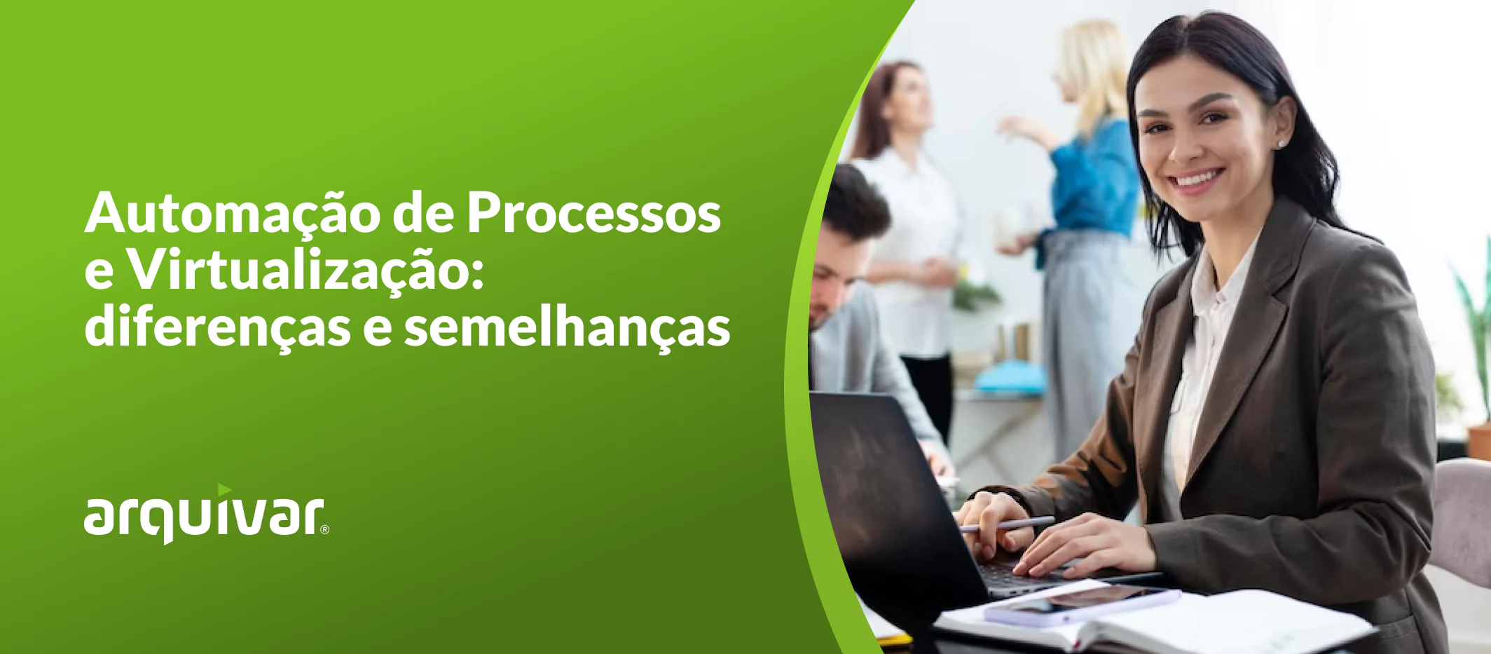 capa com título Automação de Processos e Virtualização: diferenças e semelhanças e ao lado direito uma profissional sorrindo